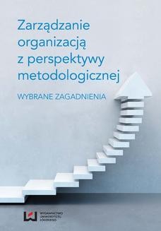 Ebook Zarządzanie organizacją z perspektywy metodologicznej. Wybrane zagadnienia pdf