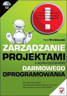 Chomikuj, ebook online Zarządzanie projektami z wykorzystaniem darmowego oprogramowania. Piotr Wróblewski