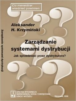 Chomikuj, ebook online Zarządzanie systemami dystrybucji. Aleksander H. Krzymiński