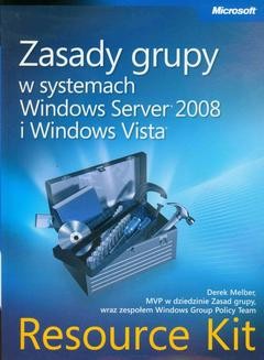 Chomikuj, ebook online Zasady grupy w systemach Windows Server 2008 i Windows Vista Resource Kit. Derek Melber