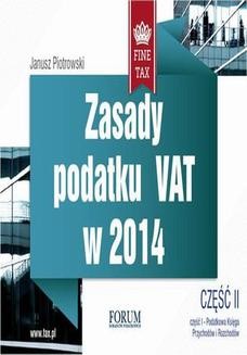 Chomikuj, ebook online Zasady podatku VAT w 2014 część II. Janusz Piotrowski