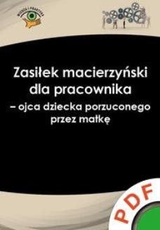 Ebook Zasiłek macierzyński dla pracownika – ojca dziecka porzuconego przez matkę pdf