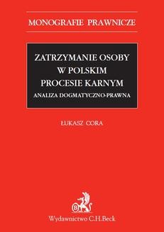 Chomikuj, ebook online Zatrzymanie osoby w polskim procesie karnym. Łukasz Cora