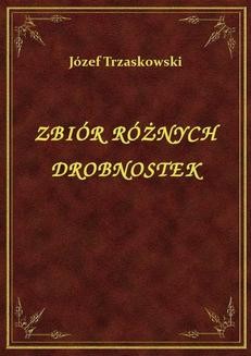 Chomikuj, ebook online Zbiór Różnych Drobnostek. Józef Trzaskowski