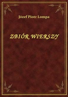 Chomikuj, ebook online Zbiór Wierszy. Józef Piotr Lompa