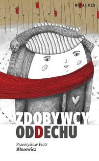 Chomikuj, ebook online Zdobywcy oddechu. Przemysław Piotr Kłosowicz