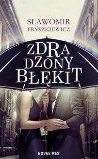 Chomikuj, ebook online Zdradzony błękit. Sławomir Fryszkiewicz