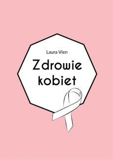 Chomikuj, ebook online Zdrowie kobiet. Laura Vien