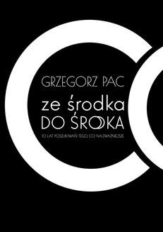 Chomikuj, ebook online Ze środka do Środka. Grzegorz Pac