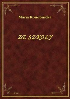Chomikuj, ebook online Ze Szkoły. Maria Konopnicka