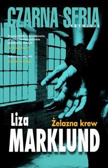 Chomikuj, ebook online Żelazna krew. Liza Marklund