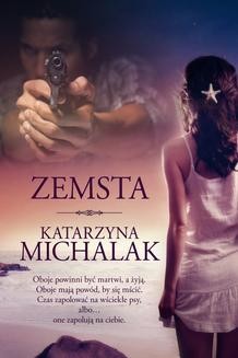 Chomikuj, ebook online Zemsta. Katarzyna Michalak