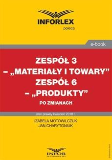 Ebook Zespół 3– „Materiały i towary”. Zespół 6 „Produkty” po zmianach pdf