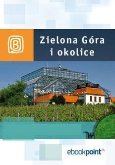 Chomikuj, ebook online Zielona Góra i okolice. Miniprzewodnik. Praca zbiorowa
