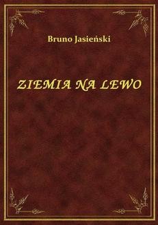 Chomikuj, ebook online Ziemia Na Lewo. Bruno Jasieński