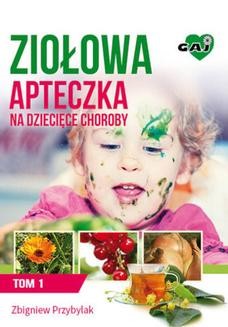 Chomikuj, ebook online Ziołowa Apteczka na Dziecięce Choroby t. 1. Zbigniew Przybylak