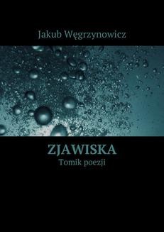 Chomikuj, ebook online Zjawiska. Jakub Węgrzynowicz