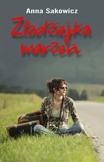 Chomikuj, ebook online Złodziejka marzeń. Anna Sakowicz