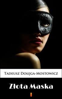Chomikuj, ebook online Złota Maska. Tadeusz Dołęga-Mostowicz
