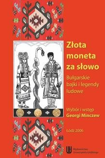 Ebook Złota moneta za słowo. Bułgarskie bajki i legendy ludowe pdf