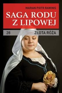 Chomikuj, ebook online Złota róża. Marian Piotr Rawinis