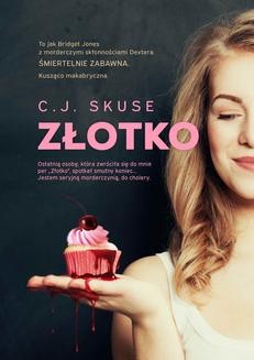 Chomikuj, ebook online Złotko. C.J. Skuse