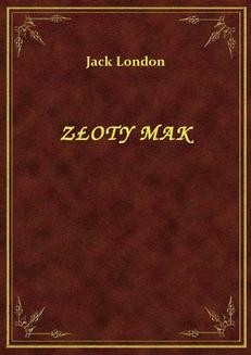 Chomikuj, ebook online Złoty Mak. Jack London