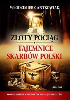 Chomikuj, ebook online Złoty pociąg i tajemnice skarbów Polski. Włodzimierz Antkowiak
