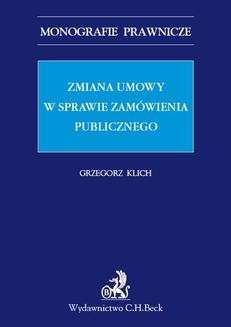 Chomikuj, ebook online Zmiana umowy w sprawie zamówienia publicznego. Grzegorz Klich