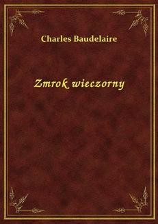 Chomikuj, ebook online Zmrok wieczorny. Charles Baudelaire