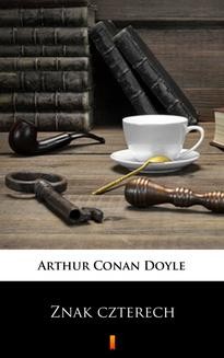 Chomikuj, ebook online Znak czterech. Arthur Conan Doyle
