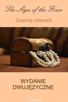 Chomikuj, ebook online Znamię czterech. Wydanie dwujęzyczne angielsko-polskie. Arthur Conan Doyle