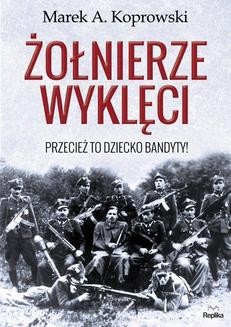Chomikuj, ebook online Żołnierze Wyklęci. Marek. A.Koprowski