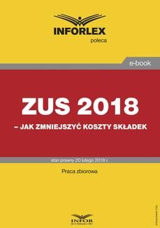 Chomikuj, ebook online ZUS 2018 – jak zmniejszyć koszty składek. Opracowanie zbiorowe