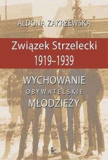 Chomikuj, ebook online Związek Strzelecki 1919–1939. Aldona Zakrzewska