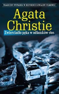 Chomikuj, ebook online Zwierciadło pęka w odłamków stos. Agata Christie