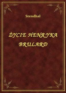 Ebook Życie Henryka Brulard pdf