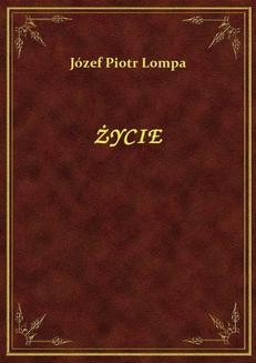 Chomikuj, ebook online Życie. Józef Piotr Lompa