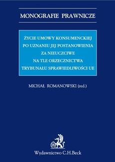 Chomikuj, ebook online Życie umowy konsumenckiej po uznaniu jej postanowienia za nieuczciwe na tle orzecznictwa TSUE. Michał Romanowski