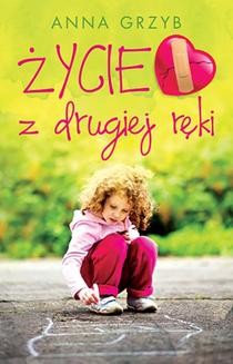 Chomikuj, ebook online Życie z drugiej ręki. Anna Grzyb