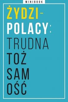 Ebook Żydzi-Polacy: trudna tożsamość. Minibook pdf