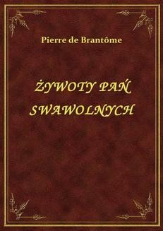 Chomikuj, ebook online Żywoty Pań Swawolnych. Pierre de Brantôme