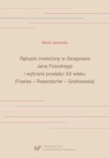 Ebook Rękopis znaleziony w Saragossie Jana Potockiego i wybrane powieści XX wieku (Fowles – Rosendorfer – Gretkowska) pdf